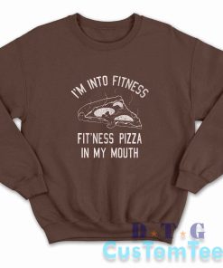 Im Into Fitness Pizza Sweatshirt