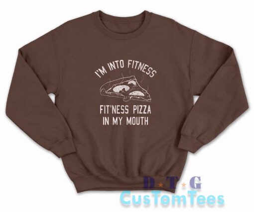 Im Into Fitness Pizza Sweatshirt