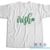 Irish St Patricks Day T-Shirt