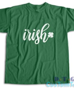 Irish St Patricks Day T-Shirt Color Green