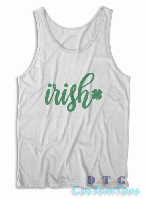 Irish St Patricks Day Tank Top Color White