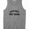 Live Fast Pet Dog Tank Top