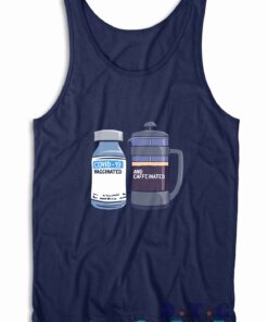 Vaccinated And Caffeinated Tank Top