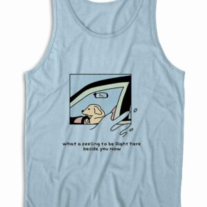 Dog Driver What A Feeling To Be Right Here Tank Top