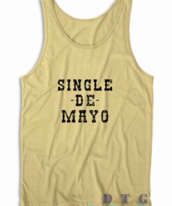 Single De Mayo Western Funny Drinking Cinco De Drinko Tank Top Color Cream