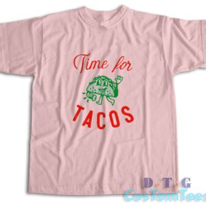 Time For Tacos T-Shirt