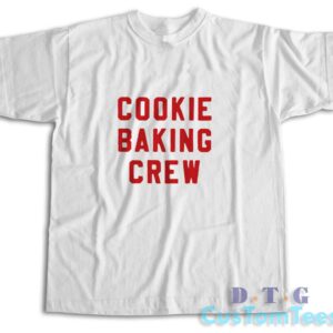 Cookie Baking Crew T-Shirt