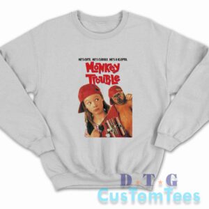 Monkey Trouble 1994 Sweatshirt