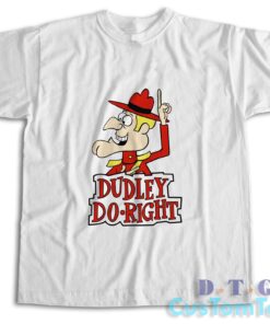 The Dudley Do Right T-Shirt Color White