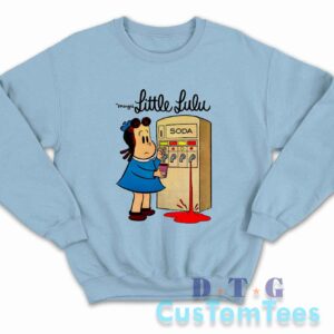 Buy Now! Little Lulu Sweatshirt Size S-3XL | DTG Custom Tees