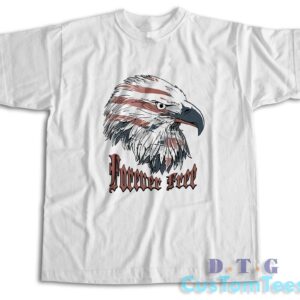 4th Of July Bald Eagle Forever Free T-Shirt