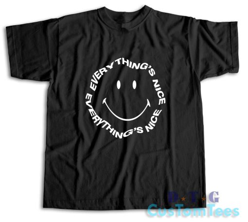 Everything's Nice Smiley Face T-Shirt Color Black