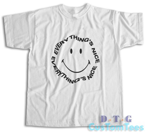 Everything's Nice Smiley Face T-Shirt Color White