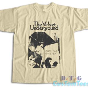 Velvet Underground White Light White Heat T-Shirt Color Cream