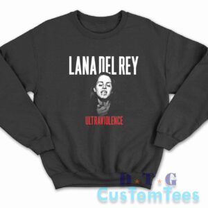 Lana Del Rey Ultraviolence Sweatshirt