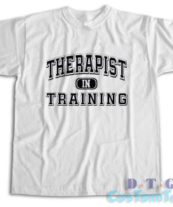 Therapist in Training T-Shirt
