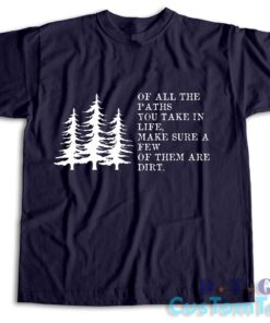 John Muir Of All The Paths T-Shirt Color Navy