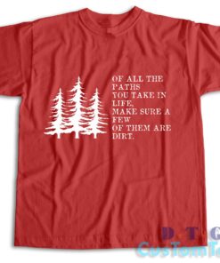 John Muir Of All The Paths T-Shirt Color Red