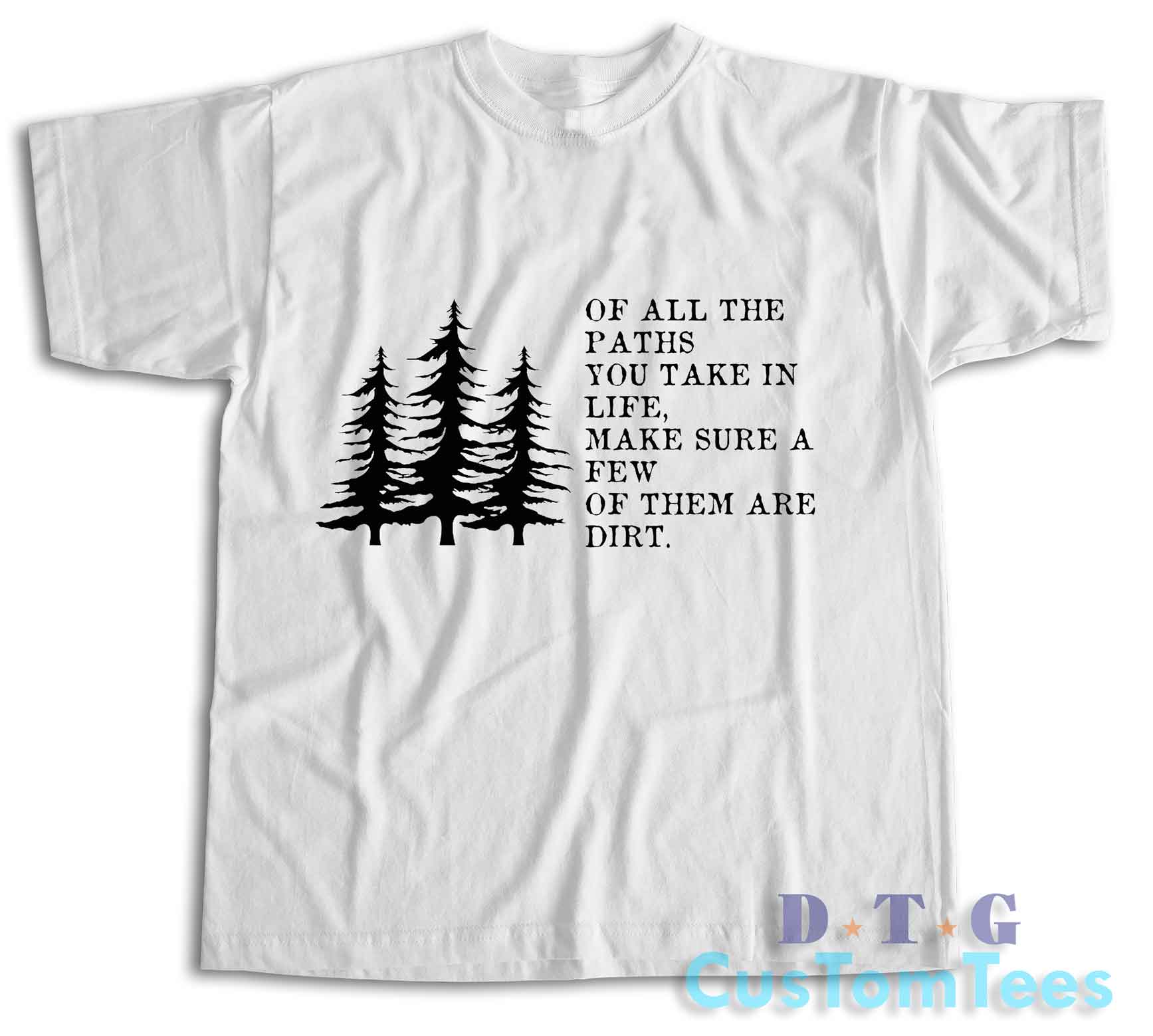 John Muir Of All The Paths T-Shirt Color White