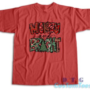 Merry and Bright T-Shirt Color Red