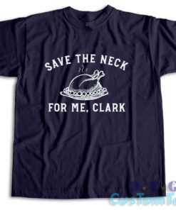 Save The Neck For Me Clark T-Shirt Color Navy