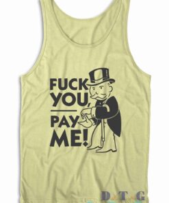 Fuck You Pay Me Tank Top Color Cream