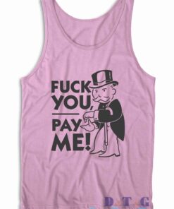Fuck You Pay Me Tank Top Color Pink