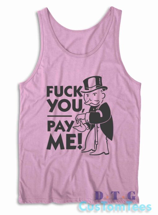 Fuck You Pay Me Tank Top Color Pink