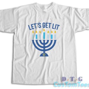 Let's Get Lit Hanukkah T-Shirt