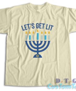 Let's Get Lit Hanukkah T-Shirt Color Cream