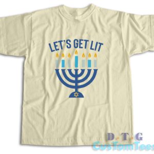 Let's Get Lit Hanukkah T-Shirt Color Cream