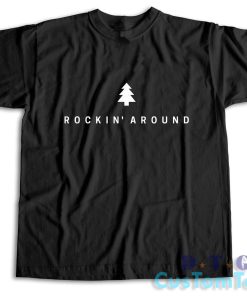 Rockin Around Christmas T-Shirt Color Black
