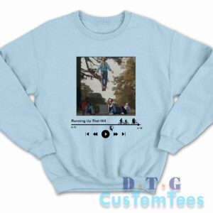 Running Up That Hill Max Sweatshirt Color Light Blue