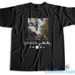 Running Up That Hill Max T-Shirt Color Black