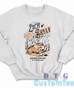 Zach Bryan Something In The Orange Sweatshirt