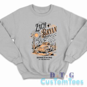 Zach Bryan Something In The Orange Sweatshirt Color Grey