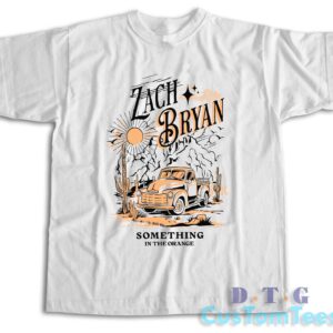 Zach Bryan Something In The Orange T-Shirt Color White