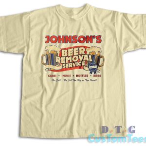 Beer Removal Service T-Shirt Color Cream