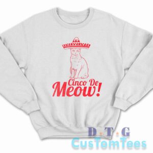 Cinco De Meow Sweatshirt