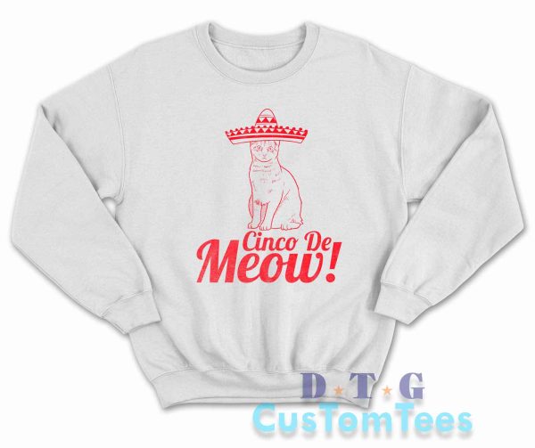 Cinco De Meow Sweatshirt