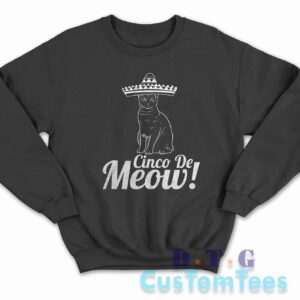 Cinco De Meow Sweatshirt Color Black