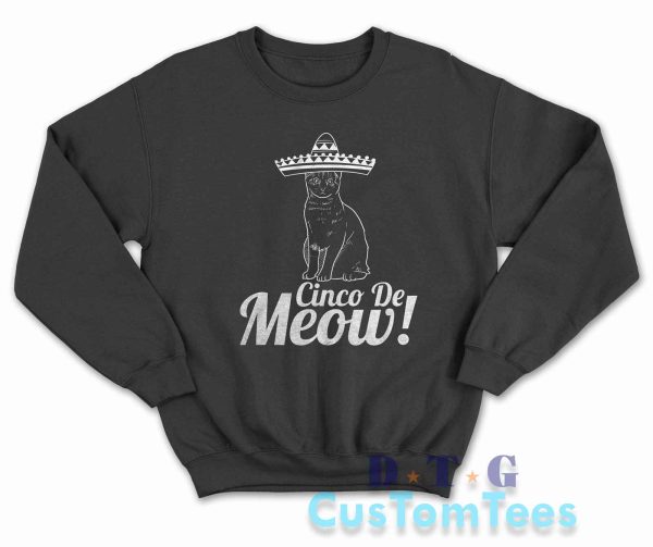 Cinco De Meow Sweatshirt Color Black
