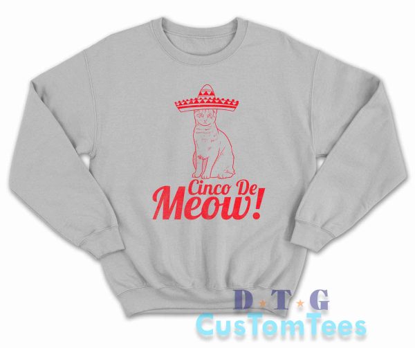 Cinco De Meow Sweatshirt Color Grey