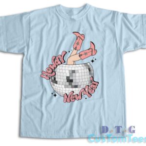 Howdy New Year T-Shirt Color Light Blue