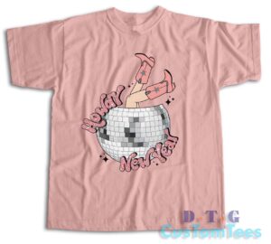 Howdy New Year T-Shirt Color Pink