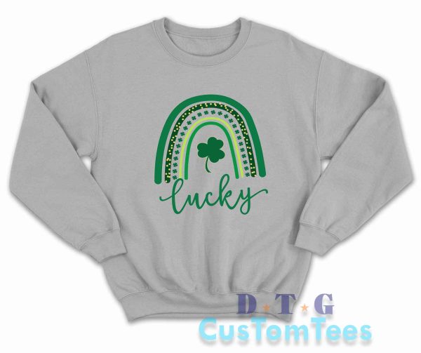 St. Patrick's Day Lucky Rainbow Sweatshirt Color Grey