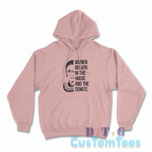 Women Belong In The House And The Senate Hoodie Color Pink