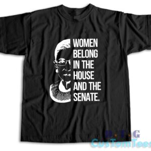 Women Belong In The House And The Senate T-Shirt Color Black