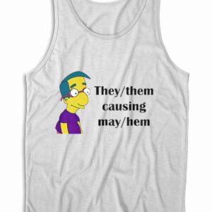 They Them Causing May Hem Tank Top