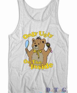 Only Ugly On The Inside Tank Top Color White
